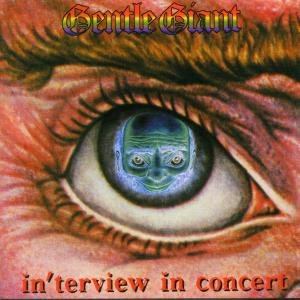 Cover for Gentle Giant · In'Terview In Concert (CD) (2001)