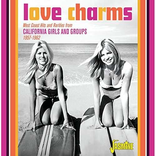 Cover for Love Charms  West Coast Hits And Rarities From California Girls And Groups 19571962 (CD) (2017)