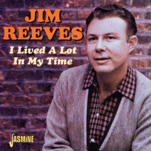 Cover for Jim Reeves · I Lived A Lot In My Time (CD) (2001)