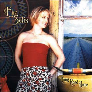 Long Road Home - Eve Selis - Música - EVE SELIS - 0605207101323 - 9 de julho de 2001