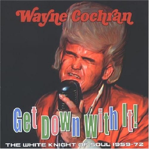 Cover for Wayne Cochran · White Knight of Soul (CD) (2005)