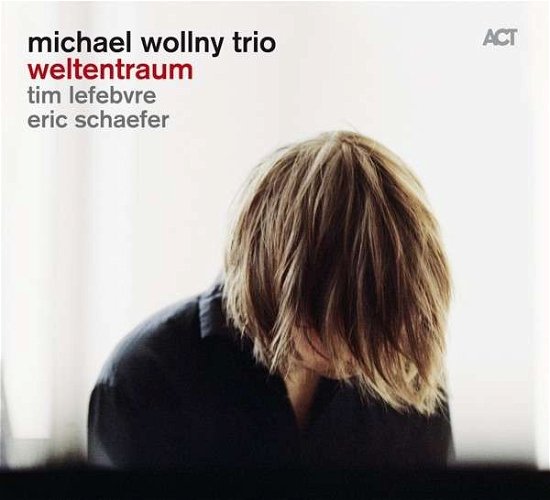 Cover for Michael Wollny · Weltentraum (CD) [Digipak] (2014)