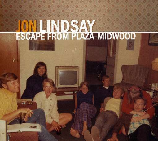 Cover for Jon Lindsay · Escape From Plaza Midwood (CD) (2010)