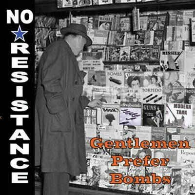 Cover for No Resistance · Gentlemen Prefer Bombs (CD) (2011)