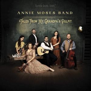 Cover for Annie Moses Band · Tales from My Grandpa's Pulpit (CD) (2021)