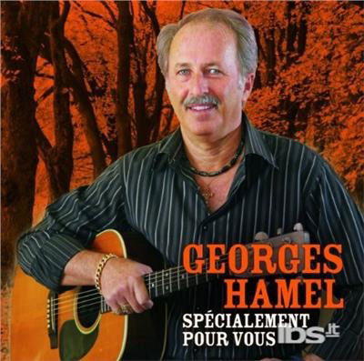 Cover for Georges Hamel · Specialement Pour Vous (CD) (2015)