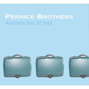 Cover for Pernice Brothers · Australia 2002 (SCD) (2002)