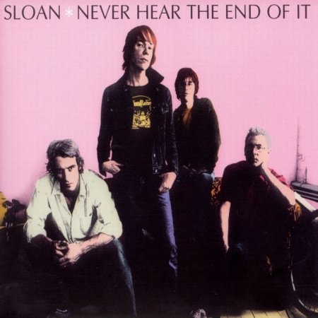 Cover for Sloan · Never Heard The End Of It (CD) (2007)