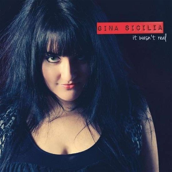 Cover for Gina Sicilia · It Wasn't Real (CD) (2013)