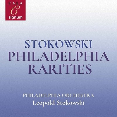 Stokowski: Philadelphia Rarities - Philadelphia Orchestra / Leopold Stokowski - Music - SIGNUM RECORDS - 0635212203323 - February 4, 2022