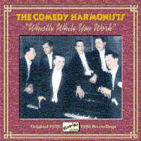 Whistle While You Work - Comedy Harmonists - Musikk - NAXOS - 0636943261323 - 2. mai 2002