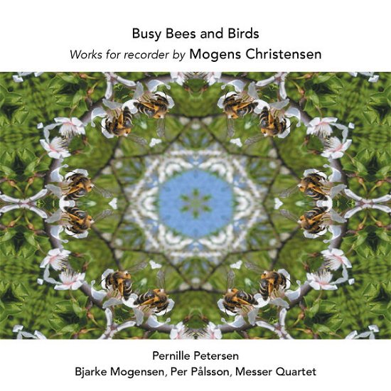 Petersenmogensenmesser Qtt · Christensenbusy Bees Bird (CD) (2015)