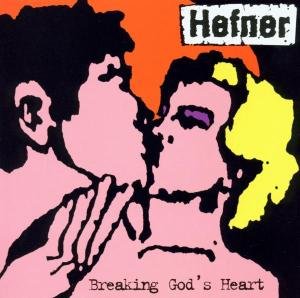 Breaking God's Heart - Hefner - Musiikki - TOO PURE - 0644918008323 - torstai 11. lokakuuta 2001