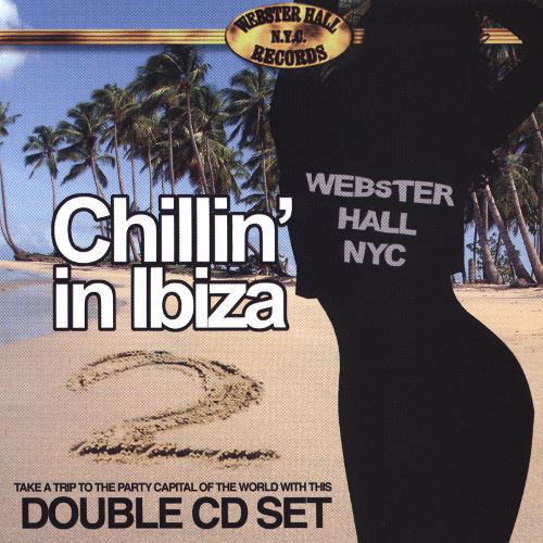 Cover for Freakwaves,Chicas De Ibiza,2 Men Ahead,Deep And Wide... · WEBSTER HALL-CHILLIN IN IBIZA 2-Freakwaves,Chicas De Ibiza,2 Men Ahead (CD)