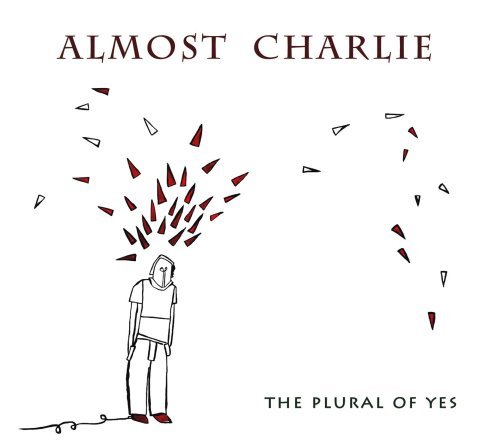 Plural of Yes - Almost Charlie - Musiikki - WORDS ON MUSIC - 0656605958323 - tiistai 19. toukokuuta 2009