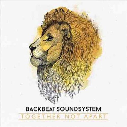 Cover for Backbeat Soundsystem · Together Not Apart (CD) (2014)