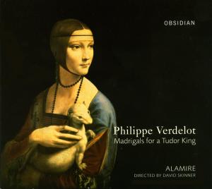 Cover for Saycealamireskinner · Verdelotmadrigals For A Tudor King (CD) (2008)