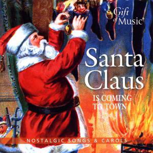 Crosby / Cole / Andrews Sisters,the / Garland / Como/+ · Santa Claus is Coming to Town-nostalgic Songs&caro (CD) (2010)
