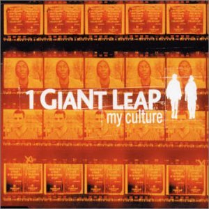 Cover for 1 Giant Leap · My Culture ( Radio Edit / We Love This Mix ) / Racing Away ( Album Version ) / My Culture ( Enhanced Video ) (SCD) (2015)