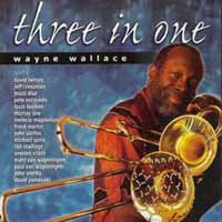 Cover for Wayne Wallace · Three in One (CD) (2015)