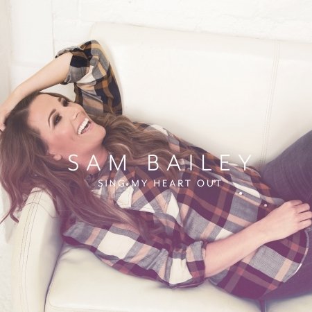 Sing My Heart out - Sam Bailey - Musik - TIGER DRUM - 0666017309323 - 14. oktober 2016