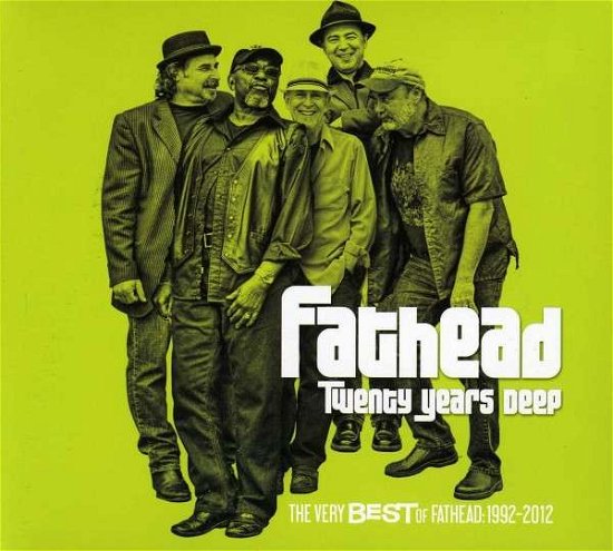 Cover for Fathead · Twenty Years Deep - the Very Best of Fathead 1992-2012 (CD) (2012)