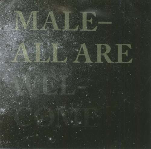 Male · All Are Welcome (CD) (2009)