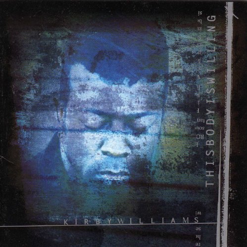 Cover for Kirby Williams · This Body is Willing (CD) (1999)