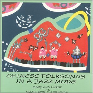 Chinese Folksongs in a Jazz Mode - Mary Ann Hurst - Musik - CD Baby - 0686293215323 - 4. März 2003