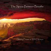 Cover for Sherry Finzer &amp; Will Clipman · The Space Between Breaths (CD) (2019)