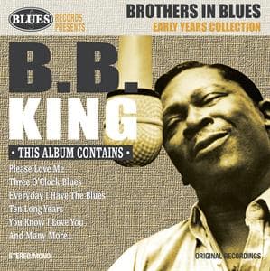 Brothers in Blues - Early Years Collection - B.b. King - Música - LET THE GOOD TIMES ROLL - 0690978395323 - 5 de noviembre de 2018