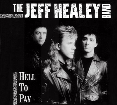 Cover for Jeff Healey · Hell to Pay (CD) [Digipak] (2002)