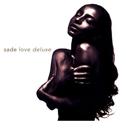 Love Deluxe - Sade - Musiikki - SON - 0696998524323 - perjantai 15. joulukuuta 2000