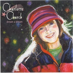 Cover for Church Charlotte · Dream a Dream - in the Holy La (CD) [North American edition] (2006)