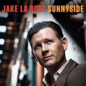 Sunnyside - Jake La Botz - Musik - HI-STYLE - 0700261453323 - 4. Mai 2017