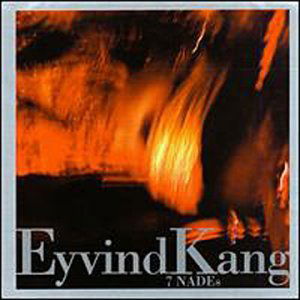 7 Nades - Eyvind Kang - Musik - TZADIK - 0702397701323 - 23. april 1996