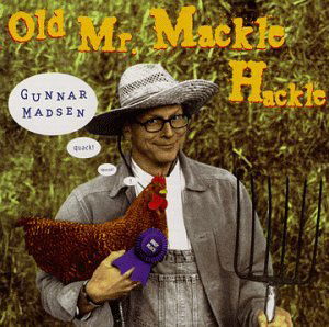 Cover for Gunnar Madsen · Old Mr Mackle Hackle (CD) (1999)