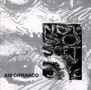 Ani Difranco-not So Soft - Ani Difranco - Musikk -  - 0711297153323 - 