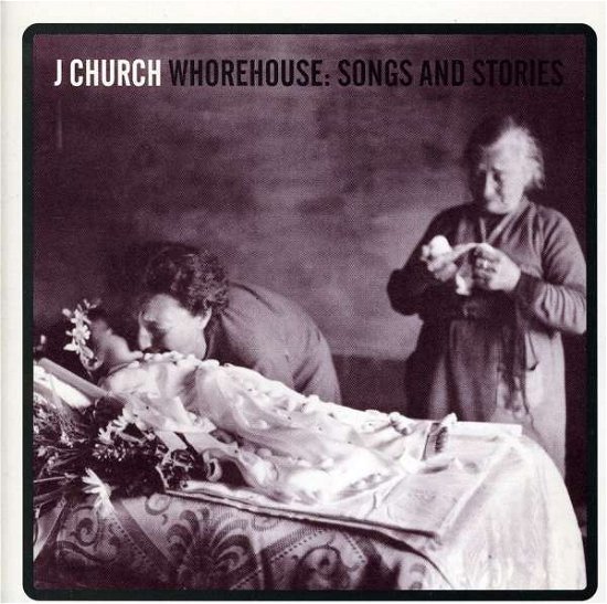 Cover for J Church · Whorehouse: Songs &amp; Stories (CD) (2000)