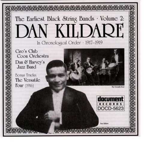 Cover for Black String Bands 2: 1917-1919 / Various · Earliest Black String Bands Vol. 2 Dan Kildare 1917-1919 (CD) (2021)