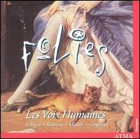 Folies - Les Voix Humaines - Musiikki - ATMA CLASSIQUE - 0722056220323 - maanantai 1. heinäkuuta 2002