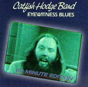 Cover for Catfish Hodge Band · Eyewitness Blues (CD) (1995)