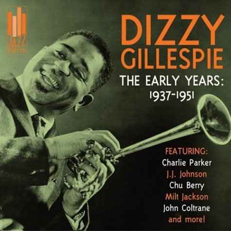 Cover for The Early Years · The Early Years-with Charlie Parker-dizzy Gillespi (CD) (2013)