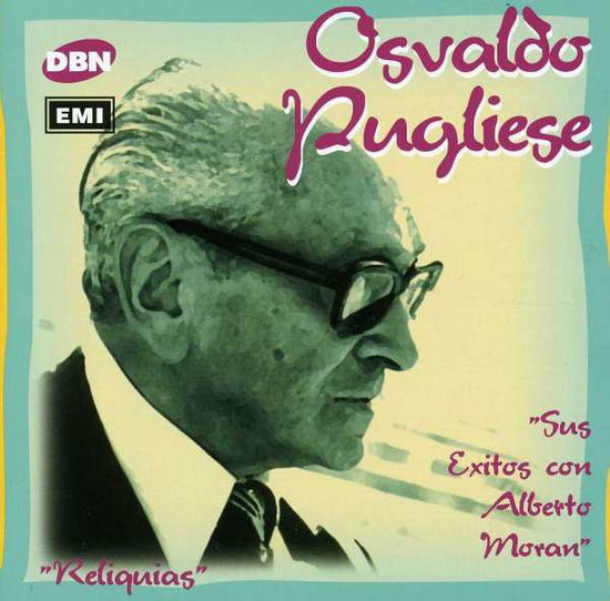 Cover for Osvaldo Pugliese · Sus Exitos Con Alberto Moran (CD) (2000)