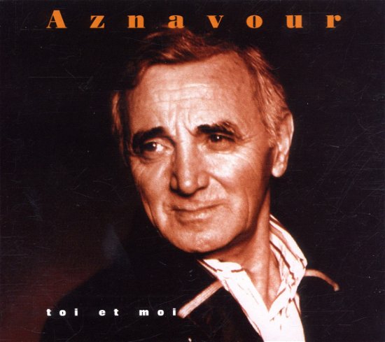 Cover for Charles Aznavour · Toi Et Moi (CD) [Digipak] (2018)