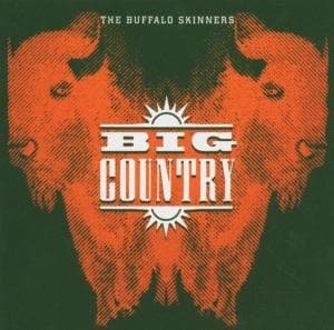Cover for Big Country · The Buffalo Skinners (CD) [Bonus Tracks, Remastered edition] (2006)