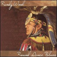 Cover for Randy Wood · Round Dance Blues (CD) (2007)