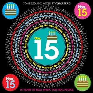 Various Artists · BBE15 - 15 YEARS OF REAL MUSIC FOR REAL PEOPLE - COMPILED AND MIX by VARIOUS ARTISTS (CD) (2007)