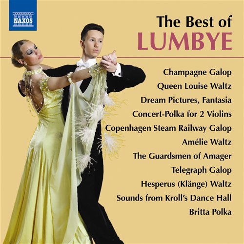 Best of - H.C. Lumbye - Musikk - NAXOS REGULAR - 0730099684323 - 20. september 2010