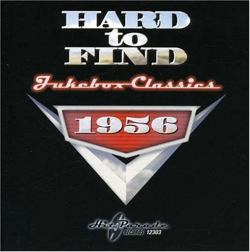 Hard to Find Jukebox Classics 1956 / Various - Hard to Find Jukebox Classics 1956 / Various - Muziek - HIT PARADE - 0730531230323 - 23 januari 2007